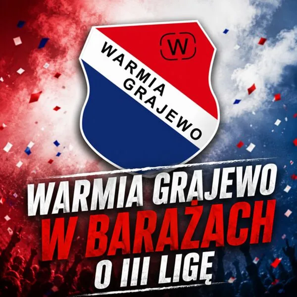 Warmia Grajewo z wicemistrzostwem IV ligi i barażami o III ligę
