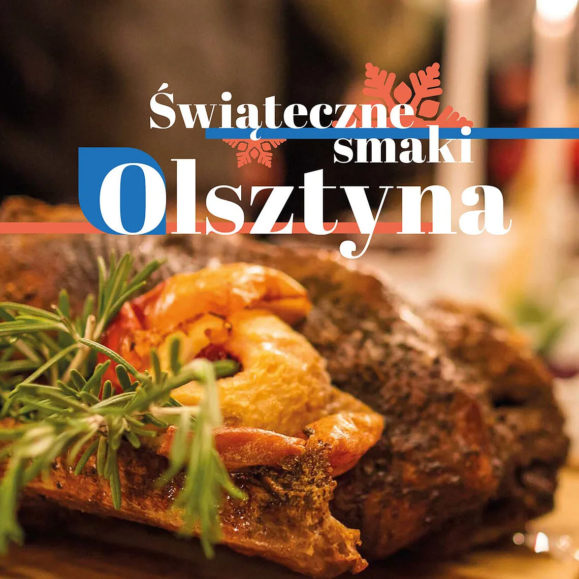 Kulinarny przewodnik po świątecznych smakach Olsztyna