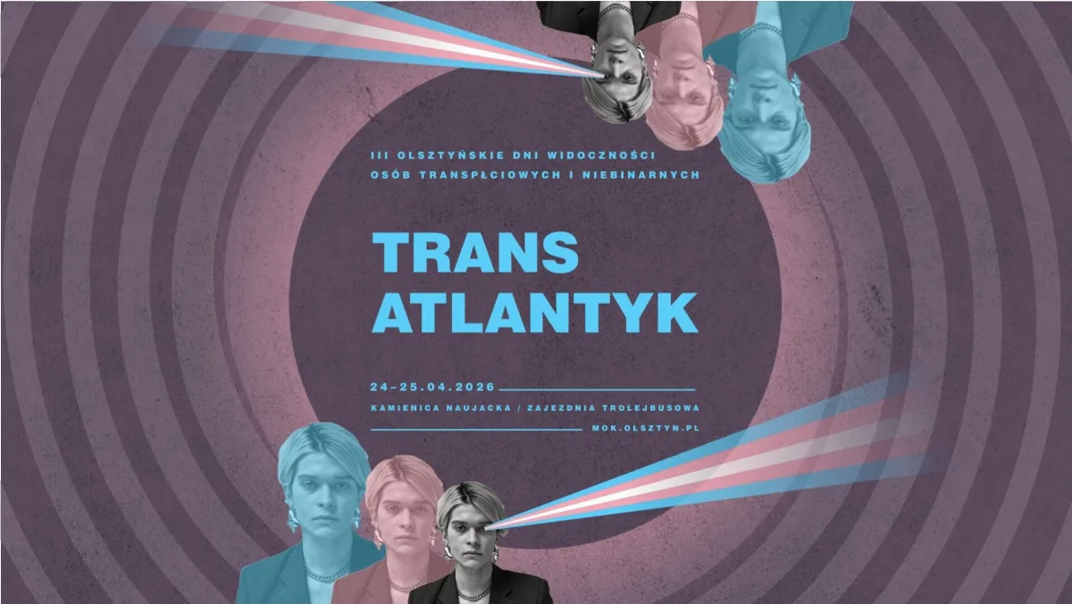 III Olsztyńskie Dni Widoczności Osób Transpłciowych i Niebinarnych TRANSATLANTYK 2026