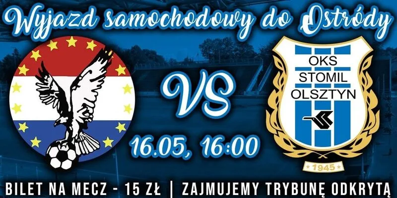 Mecz Sokół Ostróda - Stomil Olsztyn: Wyjazd dla kibiców